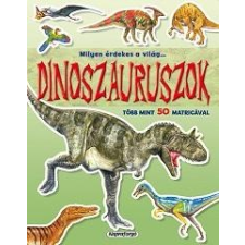 - DINOSZAURUSZOK - MILYEN ÉRDEKES A VILÁG... gyermek- és ifjúsági könyv