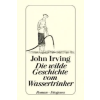 DIOGENES Die wilde Geschichte vom Wassertrinker – John Irving (Puha kötésű)