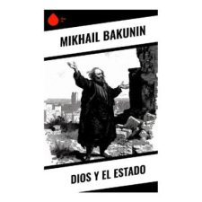  Dios y el Estado – Mikhail Bakunin idegen nyelvű könyv