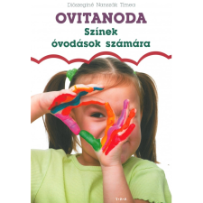 Diószeginé Nanszák Tímea Ovitanoda: Színek óvodások számára gyermek- és ifjúsági könyv