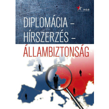  Diplomácia – hírszerzés – állambiztonság történelem