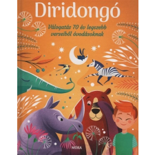  Diridongó - Válogatás 70 év legszebb verseiből óvodásoknak gyermek- és ifjúsági könyv