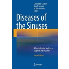  Diseases of the Sinuses – Christopher C. Chang,Gary A. Incaudo,M. Eric Gershwin idegen nyelvű könyv