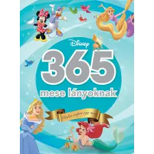  - Disney - 365 mese lányoknak gyermek- és ifjúsági könyv