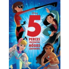  Disney - 5 perces történetek hősies lányokról irodalom
