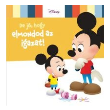 Disney Baby - De jó, hogy elmondod az igazat! irodalom