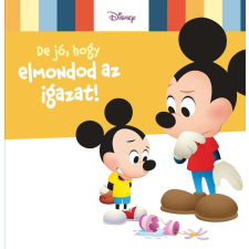  Disney Baby - De jó, hogy elmondod az igazat! gyermek- és ifjúsági könyv