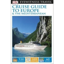 DK Eyewitness Cruise Guide to Europe and the Mediterranean – DK Travel idegen nyelvű könyv