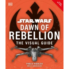 Dk Pub Star Wars Dawn of Rebellion the Visual Guide | DK egyéb könyv