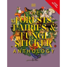 Dk Pub The Forests, Fairies and Fungi Sticker Anthology | DK egyéb könyv