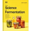 DK Publishing (Dorling Kindersley) The Science of Fermentation – Robin Sherriff (Kemény kötésű)