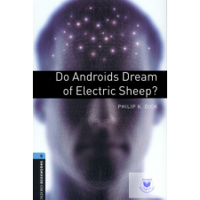  Do Androids Dream of Electric Sheep? - Level 5 idegen nyelvű könyv