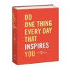  Do One Thing Every Day That Inspires You – Robie Rogge,Dian G. Smith