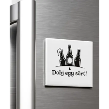  Dobj egy sört! hűtőmágnes hűtőmágnes