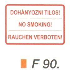 Dohányozni tilos! Magyar-angol-német nyelven F90 információs címke