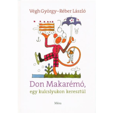  Don Makarémó, egy kulcslyukon keresztül (2. kiadás) gyermek- és ifjúsági könyv
