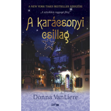 Donna VanLiere - A karácsonyi csillag egyéb könyv