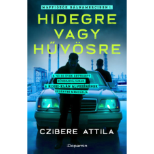 Dopamin Hidegre vagy hűvösre - Maffiózók bálnamerciben 1. regény