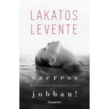 Dopamin Szeress jobban! regény