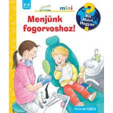 Doris Rübel - Menjünk fogorvoshoz! - Mit? Miért? Hogyan? Mini (66.) egyéb könyv