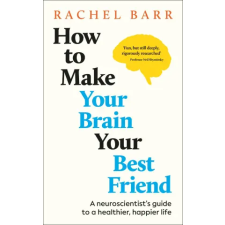 Dorling Kindersley How to Make Your Brain Your Best Friend | Rachel Barr idegen nyelvű könyv