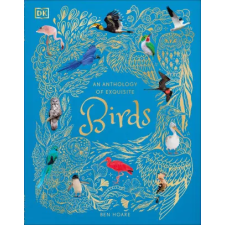 Dorling Kindersley Ltd Anthology of Exquisite Birds | Ben Hoare egyéb könyv