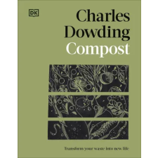Dorling Kindersley Ltd Compost | Charles Dowding egyéb könyv