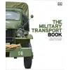 Dorling Kindersley Ltd The Military Transport Book | DK