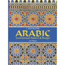 Dover Publications Inc. Arabic Geometrical Pattern and Design | J. Bourgoin egyéb könyv