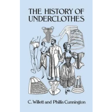 Dover Publications Inc. History of Underclothes | CWillett Cunnington egyéb könyv