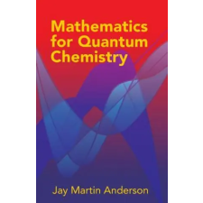 Dover Publications Inc. Mathematics for Quantum Chemistry | Jay Martin Anderson egyéb könyv