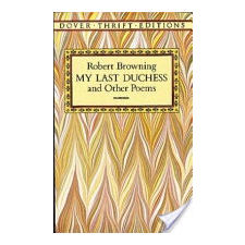 Dover Publications Inc. My Last Duchess and Other Poems irodalom