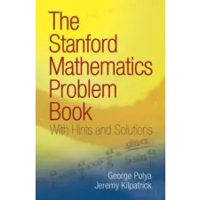 Dover Publications Inc. Stanford Mathematics Problem Book | George Polya,Jeremy Kilpatrick egyéb könyv