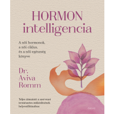 Dr. Aviva Romm - HORMON INTELLIGENCIA egyéb könyv