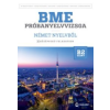 Dr. Brandt Györgyi, Czigány Zsusza, Deák Ágnes, Gasser Zsuzsanna, Hank Anita, Kondrik Krisztina BME próbanyelvvizsga német nyelvből - 8 középfokú feladatsor - B2 szint (CD-vel)