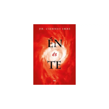 dr. Csernus Imre Én és te [Dr. Csernus Imre könyv] regény