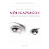 dr. Csiszár Miklós, Nora Igloi Syversen NŐI IGAZSÁGOK - HORMONEGYENSÚLY ÉS EGÉSZSÉG