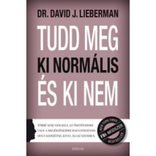 Dr. David J. Lieberman Tudd meg, ki normális, és ki nem életmód, egészség