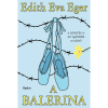 Dr. Edith Eva Eger A balerina