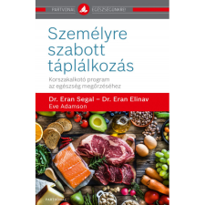 Dr. Eran Segal, Dr. Eran Elinav, Eve Adamson Személyre szabott táplálkozás (BK24-179270) életmód, egészség