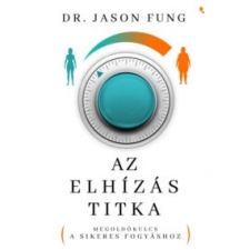 Dr. Jason Fung Az elhízás titka életmód, egészség