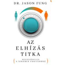 Dr. Jason Fung Az elhízás titka - Dr. Jason Fung életmód, egészség
