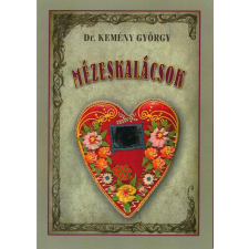 Dr. Kemény György - Mézeskalácsok egyéb könyv