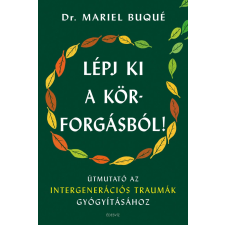 Dr. Mariel Buqué - Lépj ki a körforgásból! életmód, egészség