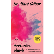dr. Máté Gábor - Szétszórt elmék egyéb könyv