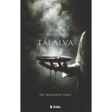 dr. Mészáros Dóra - Melegen tálalva egyéb könyv