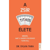 Dr. Sylvia Tara TARA, SYLVIA DR. - A ZSÍR TITKOS ÉLETE