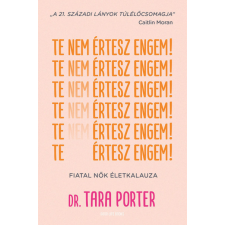 Dr. Tara Porter - Te nem értesz engem! egyéb könyv