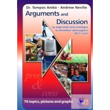 Dr. Tompos Anikó- Andrew Neville: Arguments and Discussion az angol emelt szintű idegen nyelvű könyv