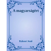 Dr. Tóth András János (magánkiadás) A magyarságért